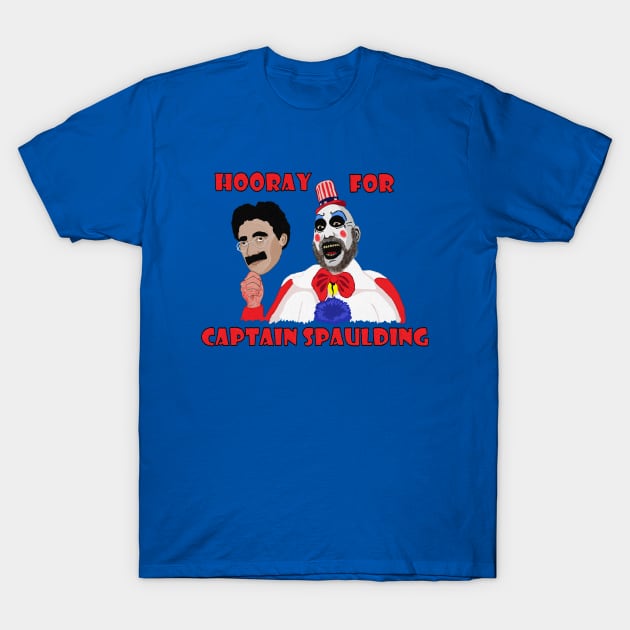 Hooray for Captain Spaulding! T-Shirt by DeliciousAmbiguity